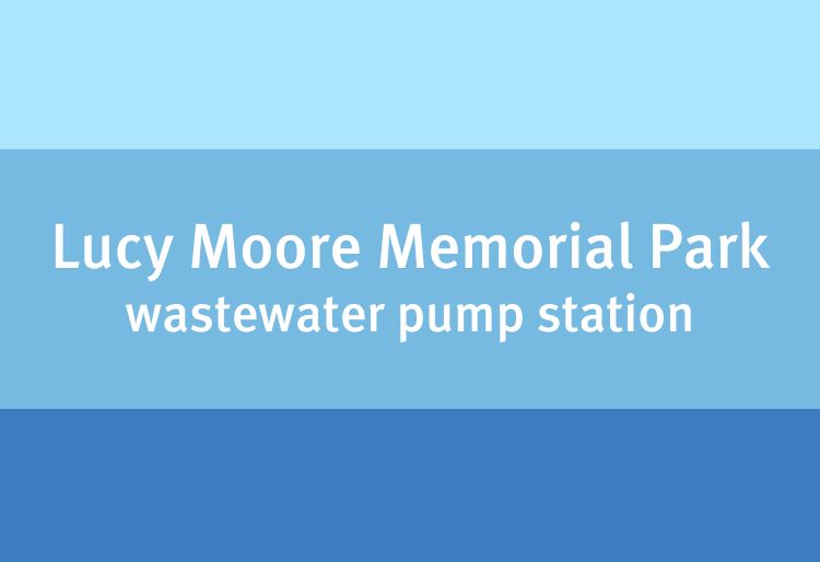 Image promoting Lucy Moore Memorial Park wastewater pump station